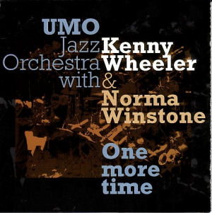 UMO Jazz Orchestra with Kenny Wheeler & Norma Winstone - One More Time (SACD)
