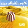 Allan Holdsworth - Sand CD