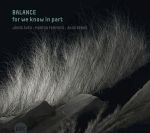 Balance (Ávéd János - Fenyvesi Márton - Benkó Ákos) - for we know in part CD