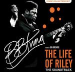 B.B. King - A Film by Jon Brewer: The Life Of Riley - The Soundtrack 2CD
