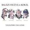 Balázs Fecó és a Korál - Legszebb dalaink 2CD+DVD