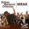 Boban Markovic Orkestar - Mrak CD