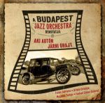 A Budapest Jazz Orchestra bemutatja: Aki autón járni óhajt CD