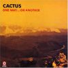 Cactus - One Way... or Another (Vinyl) LP