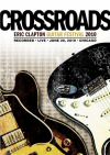 Crossroads - Eric Clapton  Guitar Festival 2010 2DVD