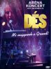 Dés László - Mi vagyunk a Grund! - Aréna koncert 2018. december 29. - DVD
