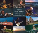 Djabe & Steve Hackett - Life Is A Journey - The Budapest Live Tapes 2CD+DVD