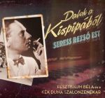 Fesztbaum Béla és a Kék Duna Szalonzenekar - Dalok a kispipából - Seress Rezső est CD