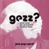 Harmen Fraanje, Hans Van Oosterhout, Eric Van Der Westen - Gezz? Jazz pop-uped (SACD)