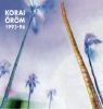 Korai Öröm - 1993-96 (Vinyl) 2LP