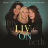 Amy Sky, Olivia Newton-John, Beth Nielsen Chapman - Liv On (CD)