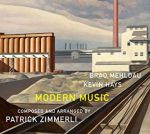 Brad Mehldau and Kevin Hays - Modern Music (Composed and Arranged by Patrick Zimmerli) CD
