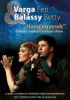 Varga Feri & Balássy Betty - Hangjegyesek - Ébredni valakiért koncert-show DVD