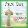 Yellow Rebel - Song for Ireland CD