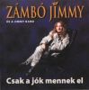 Zámbó Jimmy és a Jimmy Band - Csak a jók mennek el CD
