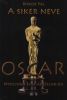 Bokor Pál: A siker neve Oscar - Nyolcvan éves az Oscar-díj - könyv