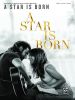 A Star Is Born (Csillag születik) - Music from the Original Motion Picture Soundtrack - kotta