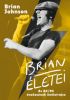 Brian Johnson: Brian életei - Az AC/DC énekesének önéletrajza (könyv)