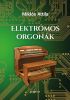 Miklós Attila: Elektromos orgonák (könyv)