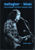 Kertész Ágnes: Gallagher - blues - Rory Gallagher tükrökkel, sallangok nélkül (könyv)