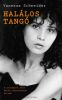 Vanessa Schneider: Halálos Tangó - A színésznő, akit Maria Schneidernek hívtak (könyv)