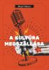 Mező Gábor: A kultúra megszállása - könyv