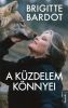 Brigitte Bardot: A küzdelem könnyei (könyv)