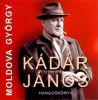 Moldova György: Kádár János (Mp3 Hangoskönyv) 2CD