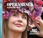 Operamesék: Harmadik rész Rost Andrea előadásában (Hangoskönyv) 2CD