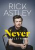 Rick Astley: Never / Soha - Önéletrajz (könyv)