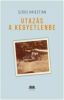 Szűcs Krisztián (Heaven Street Seven): Utazás a kegyetlenbe (könyv)