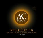 After Crying - AC XXV - 25 éves Jubileumi koncert 2CD+DVD
