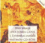 Péter Sótonyi: Anatomia Canis: I. Extremitas cranialis Multimedia CD-ROM (Deutsch)