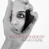 Anoushka Shankar - Reflections CD