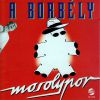 A Borbély (Borbély László) - Mosolypor CD