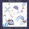 Brian Eno - Thursday Afternoon CD