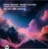 Daniel Erdmann's Organic Soulfood (feat.Antonin Rayon & Jim Hart) - Into the Sweet Unknown (CD)