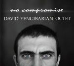 David Yengibarian Octet - No compromise CD