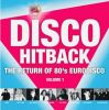 Disco Hitback - The Return Of 80's Eurodisco - Volume 1 (Vinyl) LP