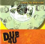 Dub 4 U (Ladánybene 27) - Links To Babylon CD