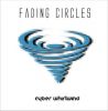 Fading Circles - Cyber Whirlwind CD