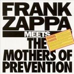 Frank Zappa - Frank Zappa Meets the Mothers of Prevention CD