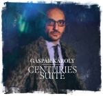 Gáspár Károly - Centuries Suite CD