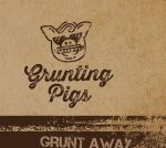Grunting Pigs (Pribojszki Mátyás, Szász Ferenc) - Grunt Away CD