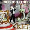 KFT - Még mit nem (180g Vinyl, 12inch, EP,  45RPM)