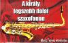 A király legszebb dalai szaxofonon Muck Ferenc előadásában (MC) kazetta