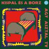 Kispál és a Borz - Ágy asztal tévé (Vinyl) LP