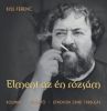 Kiss Ferenc - Elment az én rózsám - Kolinda, Vízöntő, Etnofon Zenei Társulás (Vinyl) LP