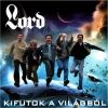 Lord - Kifutok a világból CD + 35 éve Nem állok meg soha 2007/Kifutok a világból koncert 2006 - DVD