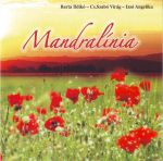 Barta Ildikó - Cs.Szabó Virág - Izsó Angelika: Mandralínia - Musical CD